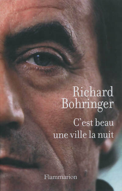 Livrenpoche : C'est beau une ville la nuit - Richard Bohringer - Livre