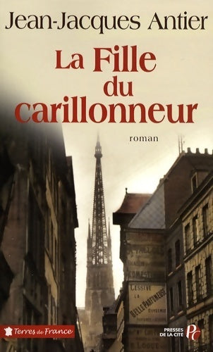 Livrenpoche : La fille du carillonneur - Jean-Jacques Antier - Livre