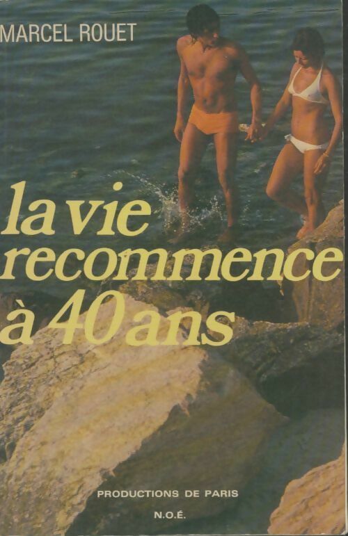 Livrenpoche : La vie recommence à 40 ans - Marcel Rouet - Livre