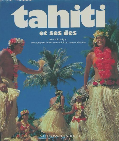 Livrenpoche : Tahiti et ses îles - Bob Putigny - Livre