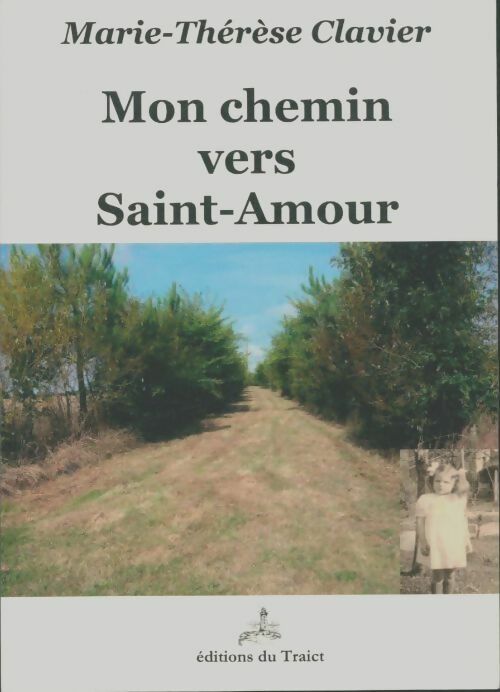Livrenpoche : Mon chemin vers Saint-Amour - Marie-Thérèse Clavier - Livre