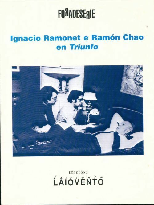 Livrenpoche : Ignacio Ramonet e Ramón Chao en Triúnfo - Ignacio Ramonet Míguez - Livre