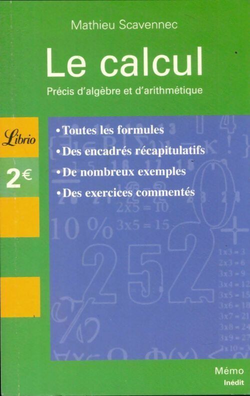 Livrenpoche : Le calcul. Précis d'algèbre et d'arithmétique - Mathieu Scavennec - Livre