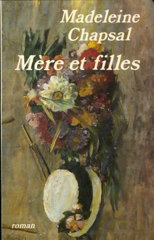 Livrenpoche : Mère et filles - Madeleine Chapsal - Livre