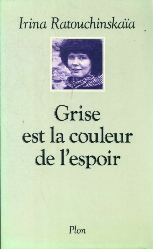 Livrenpoche : Grise est la couleur de l'espoir - Ratouchinskaia - Livre