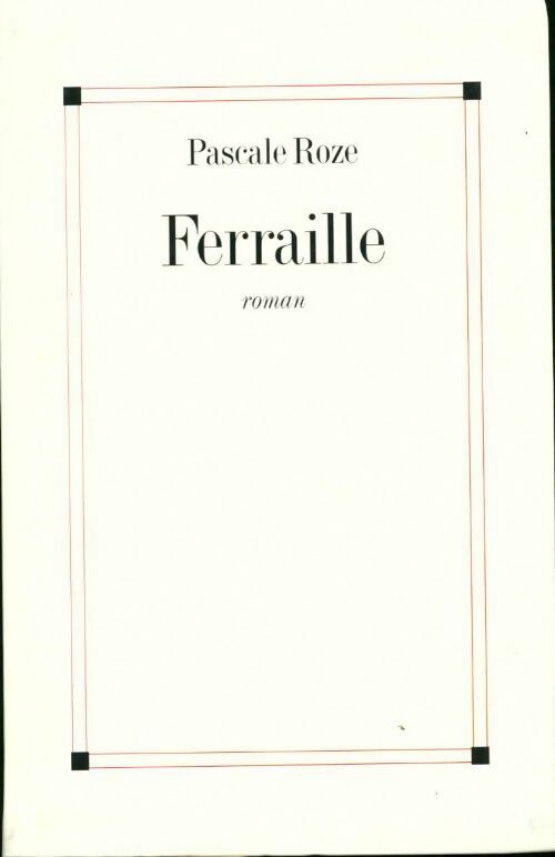 Livrenpoche : Ferraille - Pascale Roze - Livre