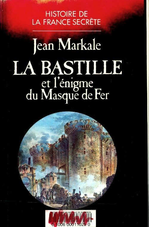 Livrenpoche : La Bastille et l'énigme du masque de fer - Jean Markale - Livre