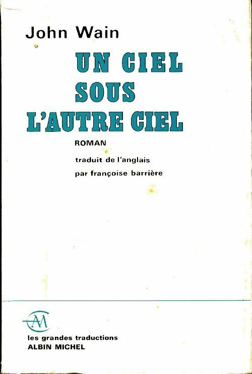 Livrenpoche : Un ciel sous l'autre ciel - John Wain - Livre