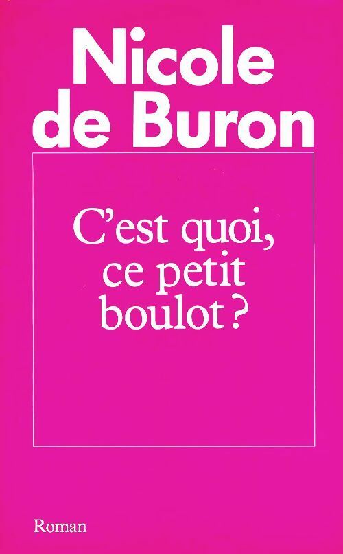 Livrenpoche : C'est quoi, ce petit boulot ? - Nicole De Buron - Livre