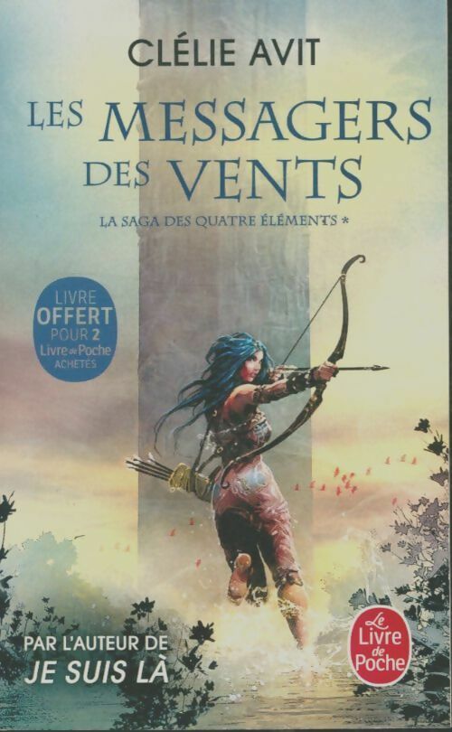 Livrenpoche : La saga des quatre éléments Tome I : Les messagers des vents - Clélie Avit - Livre