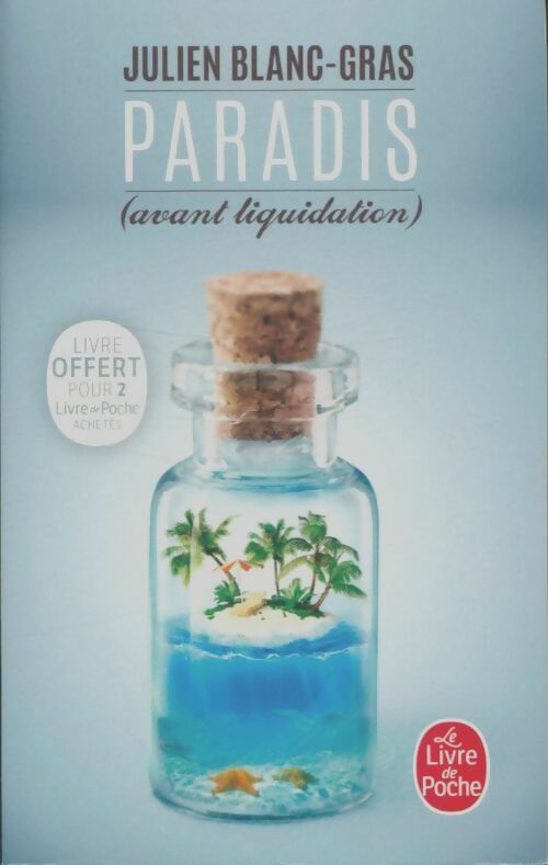 Livrenpoche : Paradis (avant liquidation) - Julien Blanc-Gras - Livre