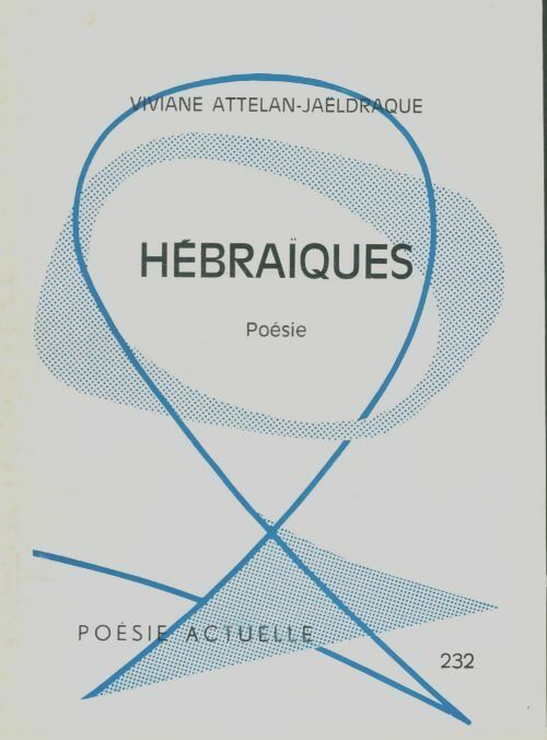 Livrenpoche : Hébraiques. Poésie - Viviane Attelan-Jaëldraque - Livre