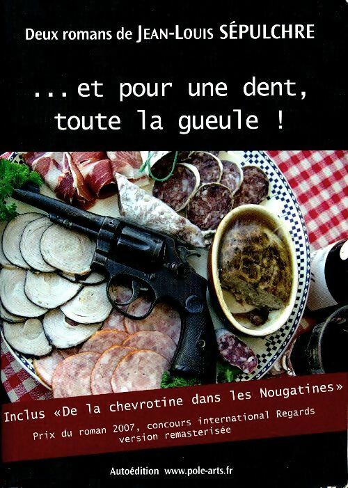 Livrenpoche : ...Et pour une dent, toute la gueule ! - Jean-Louis Sepulchre - Livre
