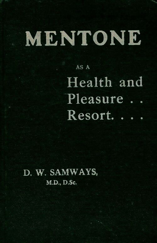 Livrenpoche : Mentone as a health and pleasure - D.W Samways - Livre