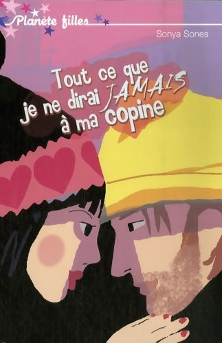 Livrenpoche : Tout ce que je ne dirai jamais à ma copine - Sonya Sones - Livre