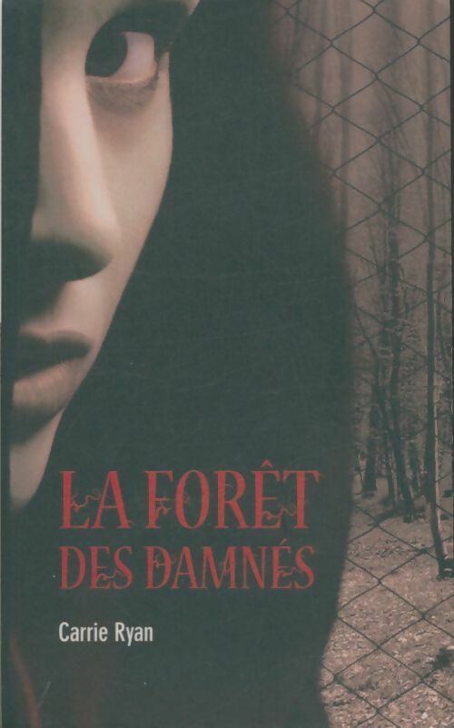 Livrenpoche : La forêt des damnés - Carrie Ryan - Livre