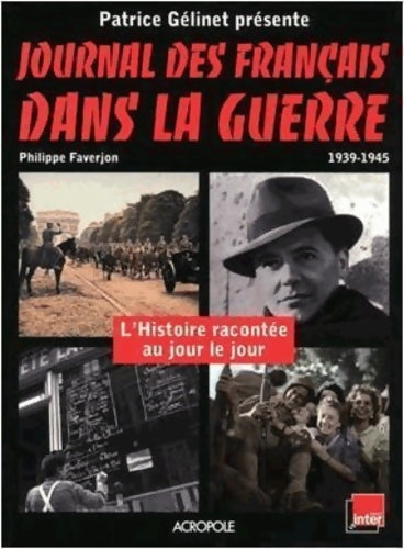 Livrenpoche : Journal des français dans la guerre 1939-1945 - Philippe Faverjon - Livre