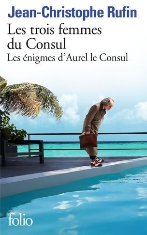 Livrenpoche : Les trois femmes du consul - Jean-Christophe Rufin - Livre