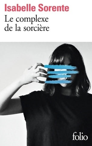 Le complexe de la sorcière - Isabelle Sorente - Livre