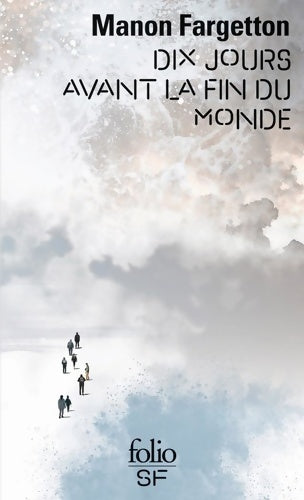 Livrenpoche : Dix jours avant la fin du monde - Manon Fargetton - Livre