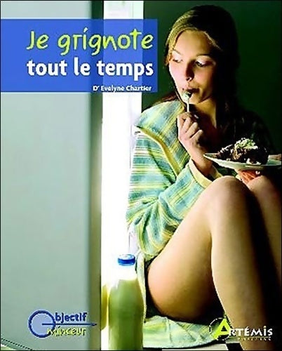 Livrenpoche : Je grignote tout le temps - Evelyne Chartier - Livre