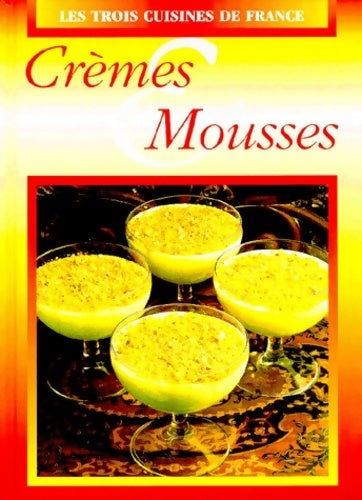 Livrenpoche : Crèmes & mousses - Georges Blanc - Livre