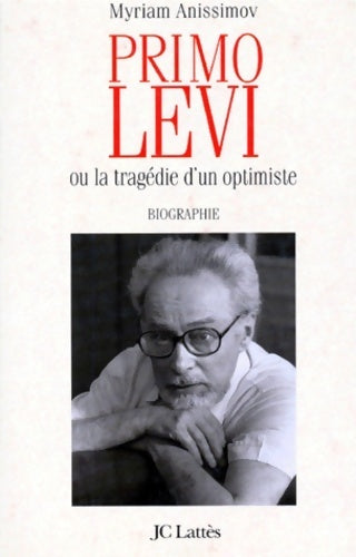 Livrenpoche : Primo Levi ou la tragédie d'un optimiste - Myriam Anissimov - Livre