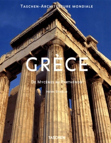 Grèce. De Mycènes au Parthénon - Henri Stierlin - Livre