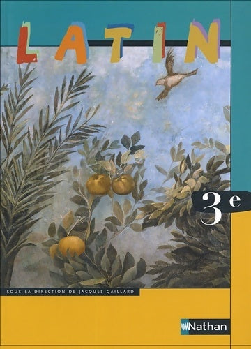 Livrenpoche : Latin 3e - Jacques Gaillard - Livre