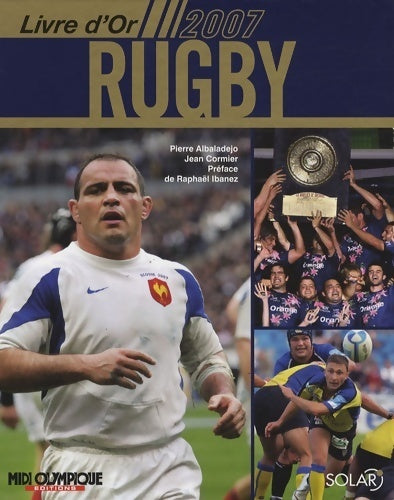 Livre d'or du rugby 2007 - Jean Cormier - Livre