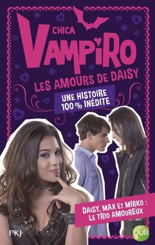 Livrenpoche : Chica Vampiro hors série. Les amours de Daisy - Julie Perrin - Livre