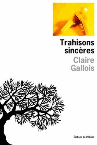 Livrenpoche : Trahisons sincères - Claire Gallois - Livre