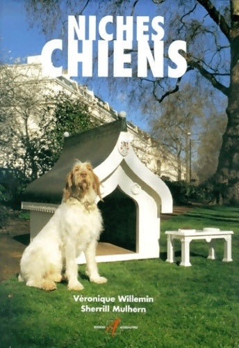 Livrenpoche : Niches et chiens - Véronique Willemin, Sherrill Mulhern - Livre