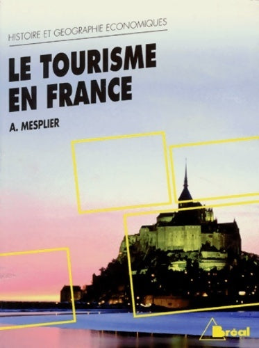 Livrenpoche : Le tourisme en France - Alain Mesplier - Livre