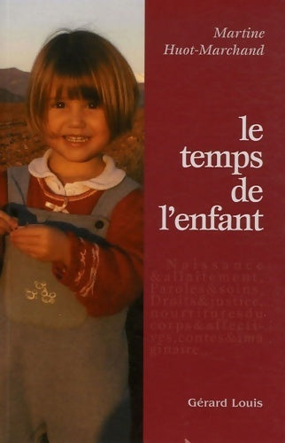 Livrenpoche : Le temps de l'enfant - Martine Huot-Marchand - Livre