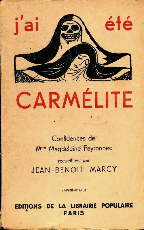 Livrenpoche : J'ai été carmélite. Confidences de Mme Magdeleine Peyronnec - Jean-Benoit Marcy - Livre