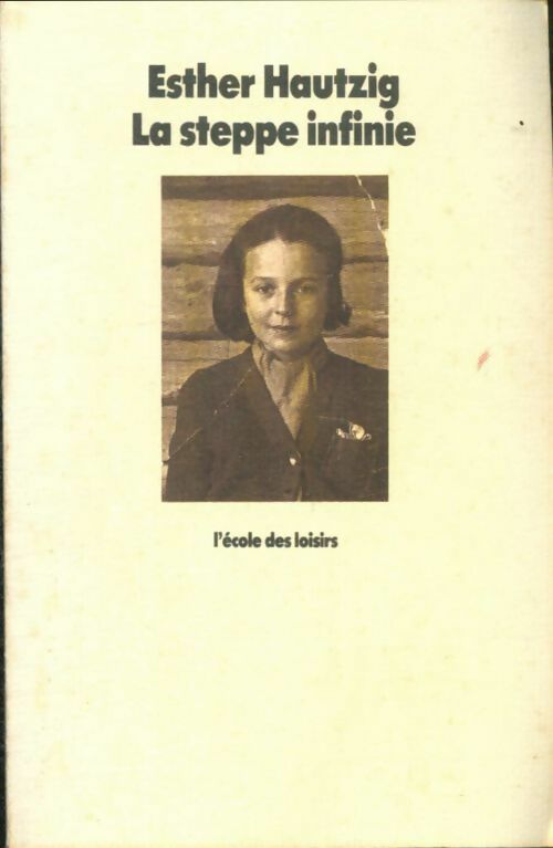 Livrenpoche : La steppe infinie - Esther Hautzig - Livre