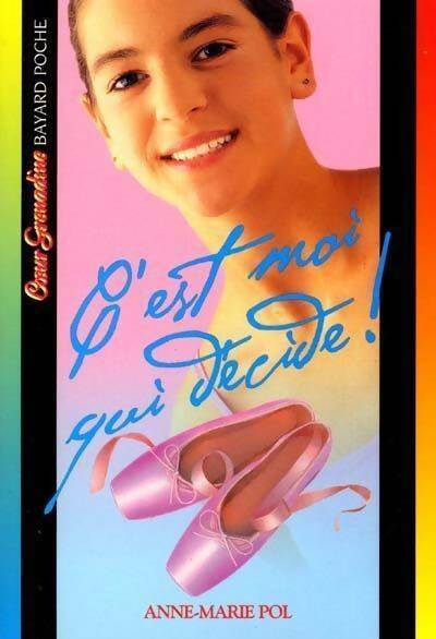 Livrenpoche : C'est moi qui décide ! - Anne-Marie Pol - Livre
