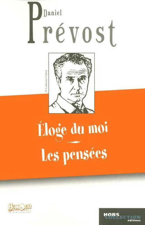 Livrenpoche : Eloge du moi - Daniel Prévost - Livre