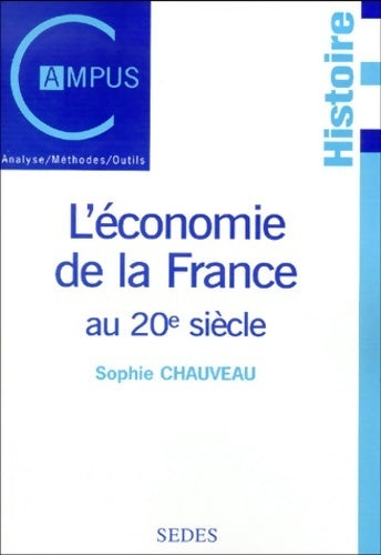 Livrenpoche : L'économie de la France au 20ème siècle - Sophie Chauveau - Livre