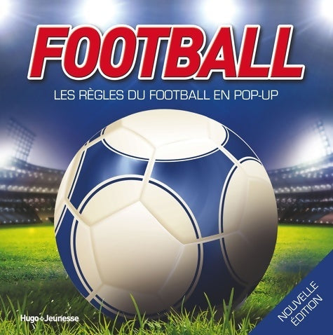Livrenpoche : Football. Les règles du football en pop-up - Jim Kelman - Livre