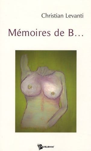 Livrenpoche : Mémoires de B... - Christian Levanti - Livre