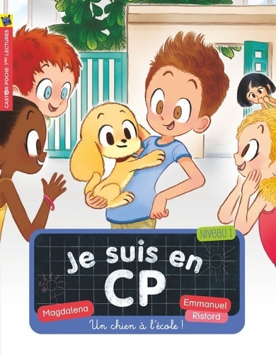Livrenpoche : Je suis en CP : Un chien à l'école ! - Magdalena - Livre