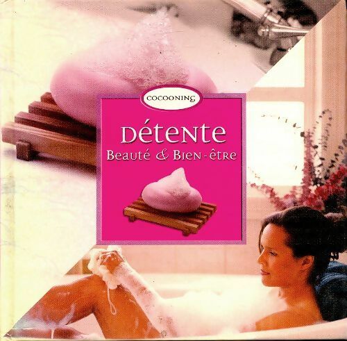 Livrenpoche : Détente, beauté & bien-être - Collectif - Livre