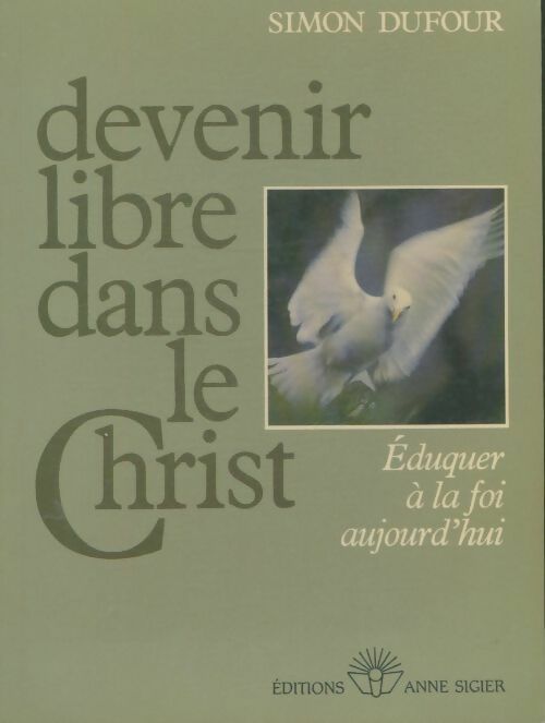 Livrenpoche : Devenir libres dans le Christ - Simon Dufour - Livre