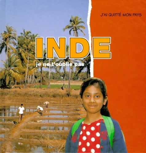 Livrenpoche : Inde, je ne t'oublie pas - Anita Ganeri - Livre