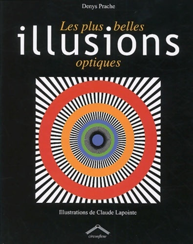 Livrenpoche : Les plus belles illusions optiques - Denys Prache - Livre