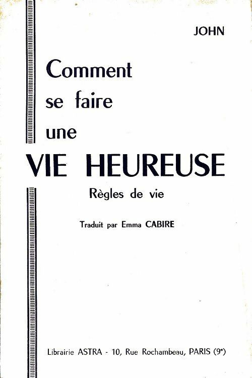 Livrenpoche : Comment se faire une vie heureuse - John - Livre