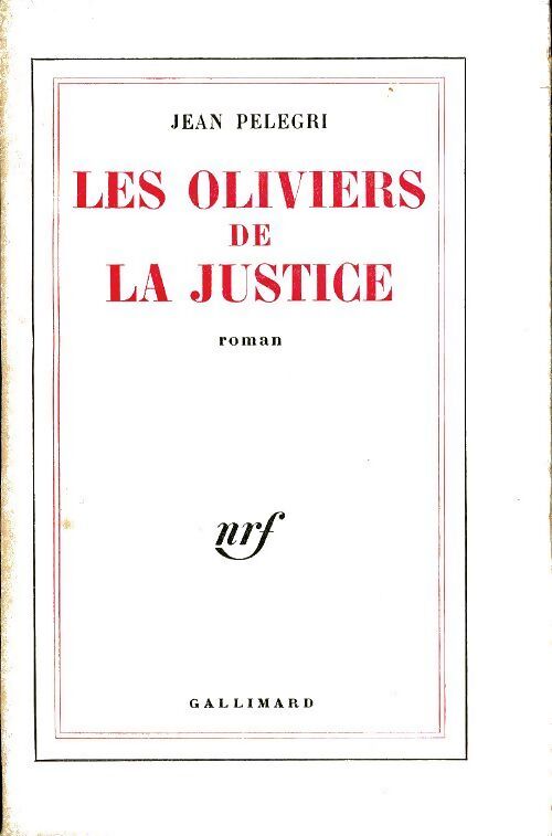 Les oliviers de la justice - Jean Pélégri - Livre
