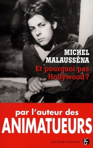 Livrenpoche : Et pourquoi pas Hollywood ? - Michel Malausséna - Livre